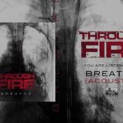 Through Fire Breathe Acoustic