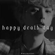 Happy Death Day Slowed