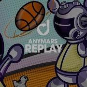 Anymars Replay Extended Mix