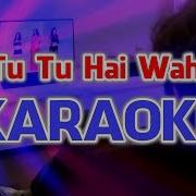 Tu Tu Hai Wahi Yeh Waada Raha Dj Aqeel Remix Karaoke Instrumental