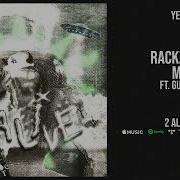 Yeat Rackz Got Më Feat Gunna