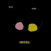 Deal Gone Wrong With Lyrics