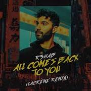 R3Hab All Comes Back To You Lacreme Remix