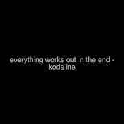 Everything Works Out In The End Kodaline Slowed