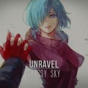 Nightcore Unravel Glassy Sky Jvna Remix