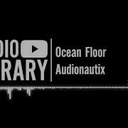 Ocean Floor Audionautix