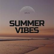 Summer Vibes Grln