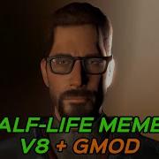 Half Life Memes V8 Better