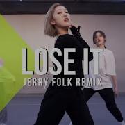 Lose It Jerry Folk Remix Dance