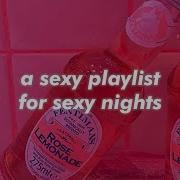 Playlist For Sexy Night