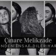 Cinare Melikzade Senden Insaf Diler Yarin Indir