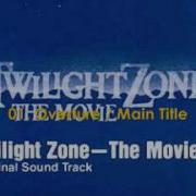 Twilight Zone The Movie 1983 Soundtrack 01 Overture Main Title