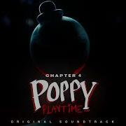 Poppy Playtime Chapter 4 Ost