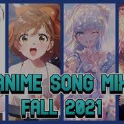 Openings Endings Mix Of Fall 2021 Full Songs