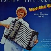 Harry Holland Superhits 85 In Magic Accordion Sound