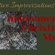 Instrumental Improvisations Songs For Christmas