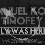 Emanuel Kosh Timofey Lily Was Here Extended Mix