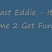 Fast Eddie It S About Time 2 Get Funky