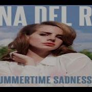 Lana Del Rey Sumertime Sadness Filv Ldr Remix Slow Deep Edit