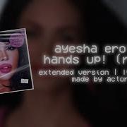 Ayesha Ericota Hands Up Remix