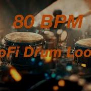 Lo Fi Drum Loop 80 Bpm