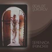 Ədalət Şükürov Serenada Pəncərə 2003