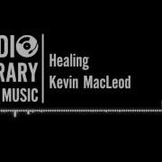 Healing Kevin Macleod