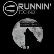 Chicago Loop Don T Let It Go Original Mix