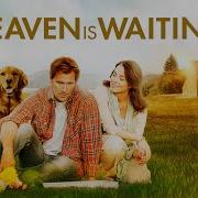 Heaven Is Waiting