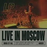 Lp The Power Live In Moscow