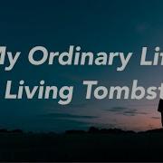 My Ordinary Life Lyrics