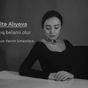 Zabite Aliyeva Ayriliq Belemi Olur