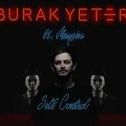 Burak Yeter Self Control