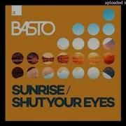 Basto Shut Your Eyes