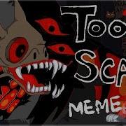 Too Scary Meme