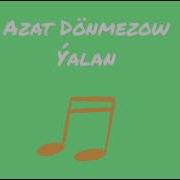 Azat Donmez Yalan