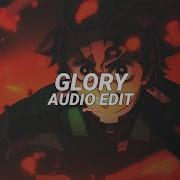 Glory Slowed Audio Edit