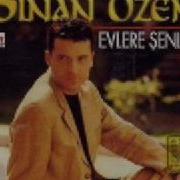 Sinan Özen Özledi Gözlerim Seni