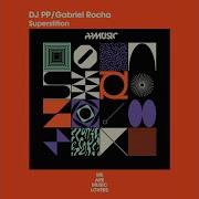 Superstition Original Mix Dj Pp Gabriel Rocha Ppmusic