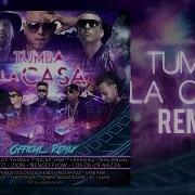 Tumba La Casa Remix