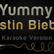 Yummy Justin Bieber Караоке С Транскрипцией