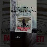 Grissett Here S That Rainy Day