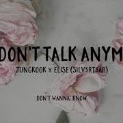 Full Cover Jungkook X Elise We Don T Talk Anymore