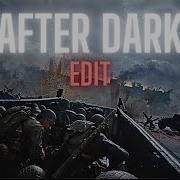 After Dark Edot Ww2