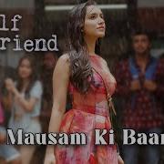 Ye Mausam Ki Baarish