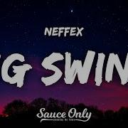 Big Swing Neffex Lyrics