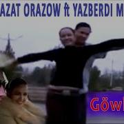 Yazberdi Mahmydow Gowher Feat Azat Orazow