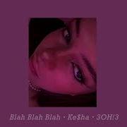 Blah Blah Blah Kesha 3Oh 3 Slowed