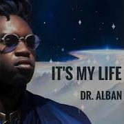 Dr Alban It S My Life Slowed Reverb