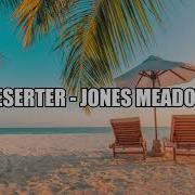 Deserter Jones Meadow Soft House Music